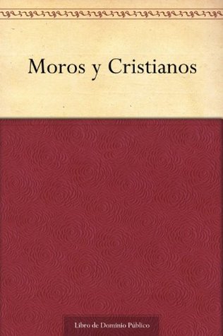 Moros y Cristianos (Kindle Edition)