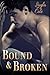 Bound and Broken (Bound and...