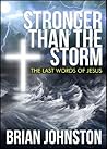 Stronger than the Storm - The Last Words of Jesus