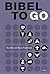 Bibel To Go: Das Alte und Neue Testament (German Edition)