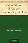 Zoonomia, Vol. II Or, the Laws of Organic Life