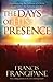 The Days of His Presence: E...