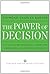 The Power of Decision: A St...