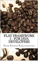 Play Framework 2 - For Java Developers