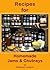 Recipes for Homemade Jams and Chutneys