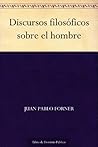 Discursos filosóficos sobre el hombre (Edición de la Biblioteca Virtual Miguel de Cervantes) (Spanish Edition)