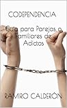 Codependencia (Adicciones del Nuevo Milenio nº 2) (Spanish Edition)
