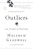 Outliers by Malcolm Gladwell
