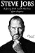 Steve Jobs: A Juicy Look inside the Core of an Empire