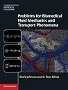 Problems for Biomedical Fluid Mechanics and Transport Phenomena: An Introduction to Telecommunications (Cambridge Texts in Biomedical Engineering)