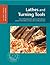 Lathes and Turning Tools (GETTING STARTED IN WOODTURNING Book 2)