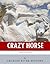 American Legends: The Life of Crazy Horse