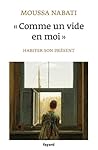 Comme un vide en moi: Habiter son présent (Essais) (French Edition)