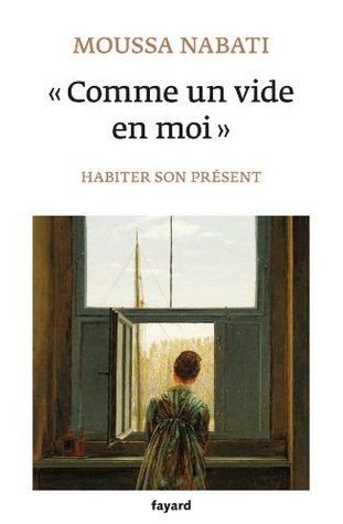 Comme un vide en moi: Habiter son présent (Essais) (French Edition)