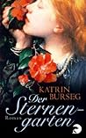 Der Sternengarten: Historischer Roman (German Edition)