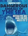 Dangerous Animals Of The Sea by Samantha Flores