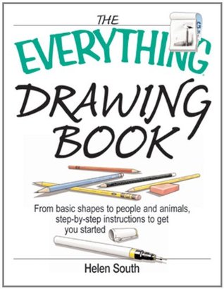 The Everything Drawing Book: From Basic Shape to People and Animals, Step-by-step Instruction to get you started (Everything® Series)