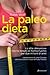 La paleo dieta by Robb Wolf
