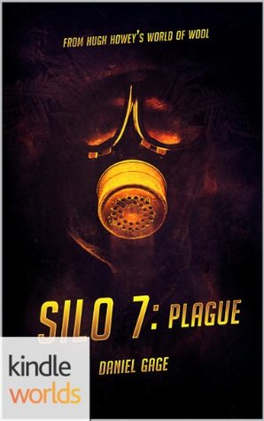 Plague (Silo Saga; Silo 7 #1)