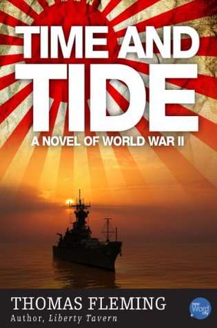 Time and Tide: A Novel of World War II (The Thomas Fleming Library)