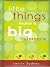 Little Things Make a Big Difference by Laurin Sydney Little Things Make a Big Difference by Laurin Sydney