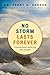 No Storm Lasts Forever by Terry A. Gordon