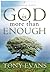 God Is More Than Enough by Tony    Evans