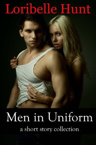 Men In Uniform: A Short Story Collection (Kindle Edition)