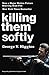 Killing Them Softly by George V. Higgins