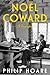 Noel Coward by Philip Hoare
