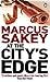 At the City's Edge by Marcus Sakey