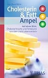 Cholesterin- & Fett-Ampel: Auf einen Blick: Cholesterinwerte und Fettsäuren von über 2500 Lebensmitteln Cholesterin- & Fett-Ampel: Auf einen Blick: Cholesterinwerte und Fettsäuren von über 2500 Lebensmitteln