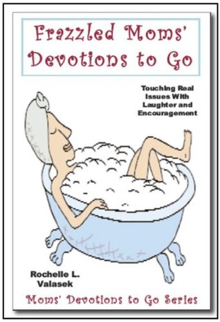 Frazzled Moms' Devotions to Go (Kindle Edition)