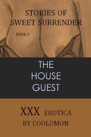The House Guest (Stories of Sweet Surrender)