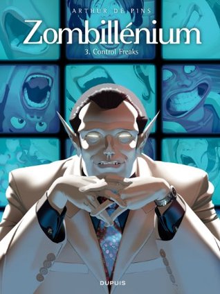 Control Freaks (Zombillénium #3)