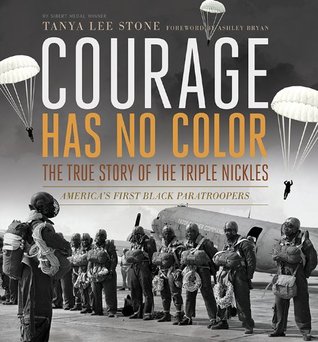 Courage Has No Color: The True Story of the Triple Nickles