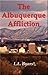 The Albuquerque Affliction by L.L. Byars