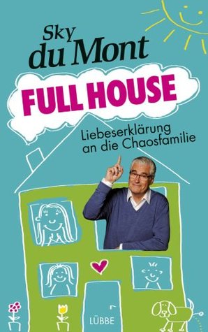 Full House: Liebeserklärung an die Chaosfamilie (Kindle Edition)