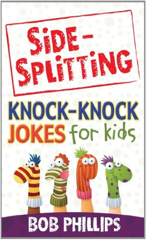 Side-Splitting Knock-Knock Jokes for Kids (Kindle Edition)