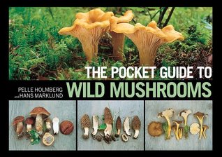 The Pocket Guide to Wild Mushrooms: Helpful Tips for Mushrooming in the Field (Kindle Edition)