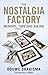 The Nostalgia Factory: Memo...