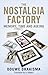 The Nostalgia Factory by Douwe Draaisma The Nostalgia Factory by Douwe Draaisma