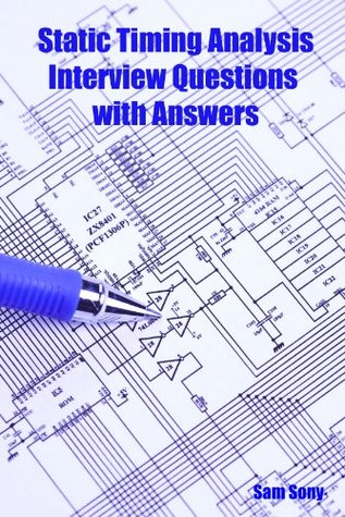 Static Timing Analysis Interview Questions (Kindle Edition)
