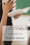 Teaching: A Love Story