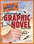 The Complete Idiot's Guide to Creating a Graphic Novel, 2nd Edition