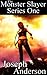 The Monster Slayer Series O...