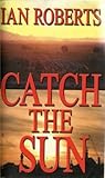 Catch the Sun (The Jan Willem Saga Book 1) Catch the Sun (The Jan Willem Saga Book 1)