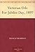 Victorian Ode For Jubilee D...