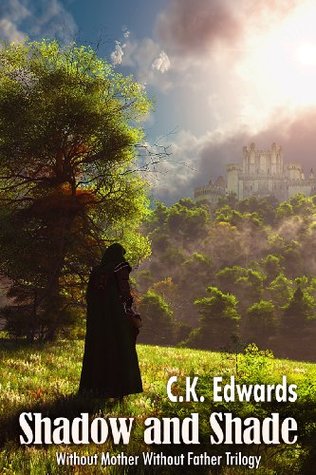 Shadow and Shade (Without Mother Without Father #1)