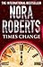 Times Change by Nora Roberts